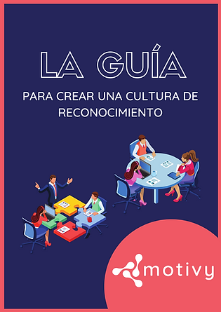 Guía para una cultura de reconocimiento para empresas