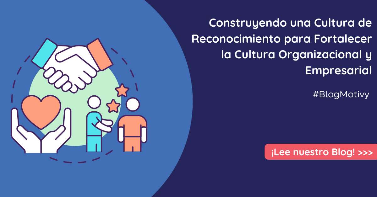 Cultura de Reconocimiento para Fortalecer la Cultura Organizacional